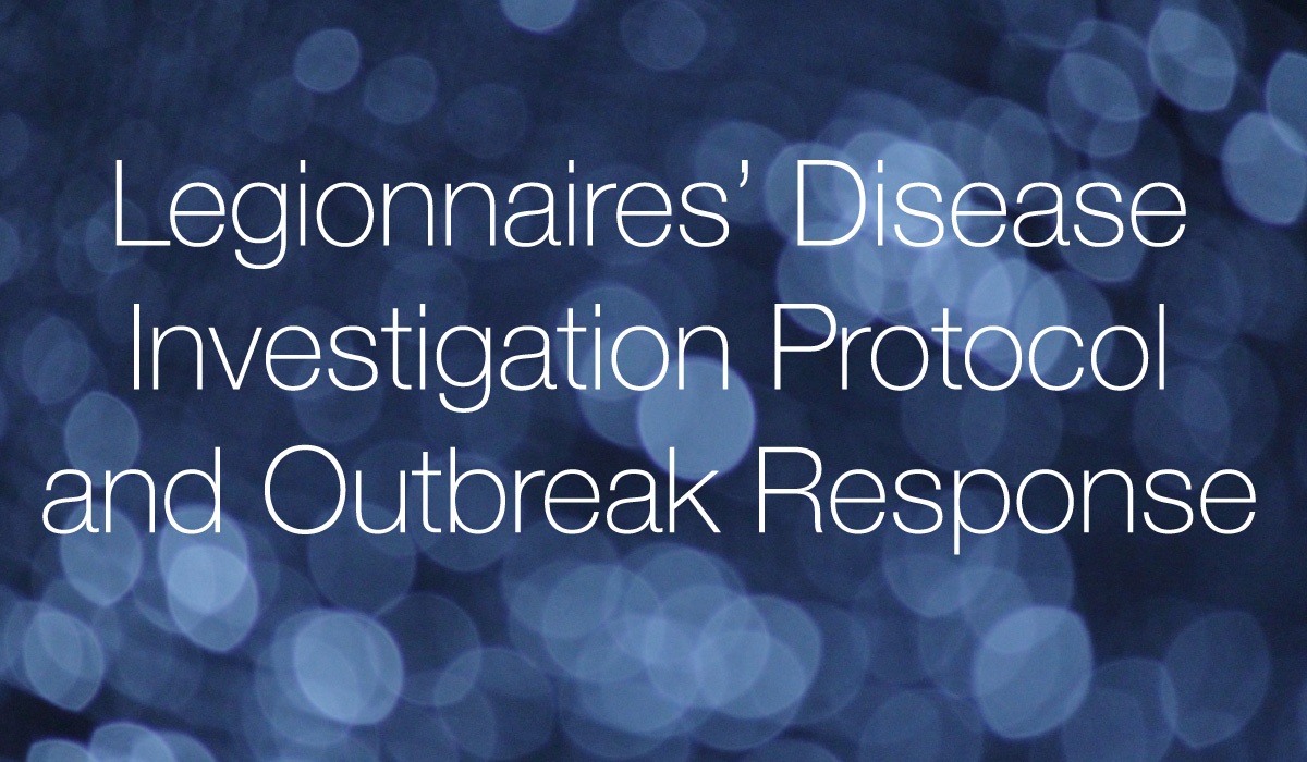 legionnaires-disease-investigation-protocol-and-outbreak-response